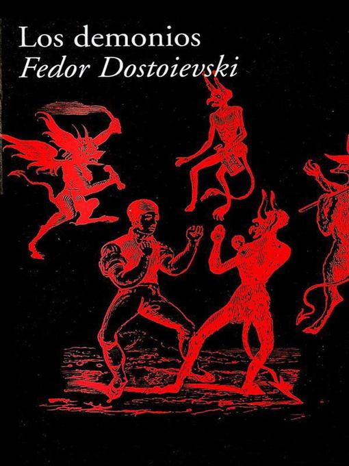 Title details for Los demonios by Fiódor Mijáilovich Dostoyevski - Wait list